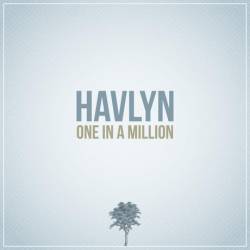 Havlyn : One in a Million
